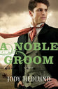 A Noble Groom (#02 in Michigan Brides Collection)