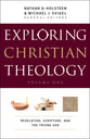 Exploring Christian Theology: Revelation, Scripture, and the Triune God (Volume 1)