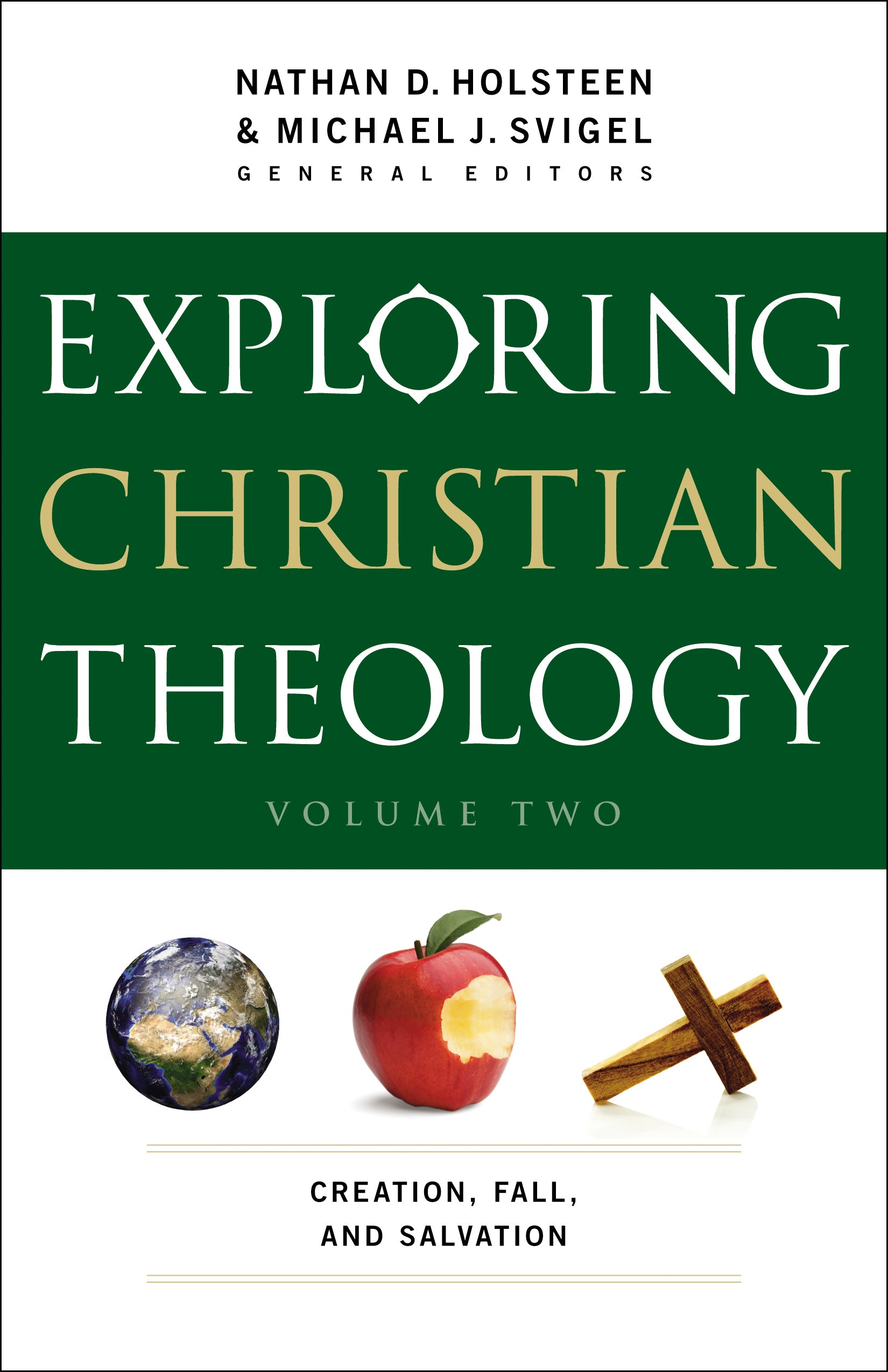 Exploring Christian Theology: Creation, Fall and Salvation (Volume 2)