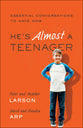 He's Almost a Teenager: Essential Conversations to Have Now