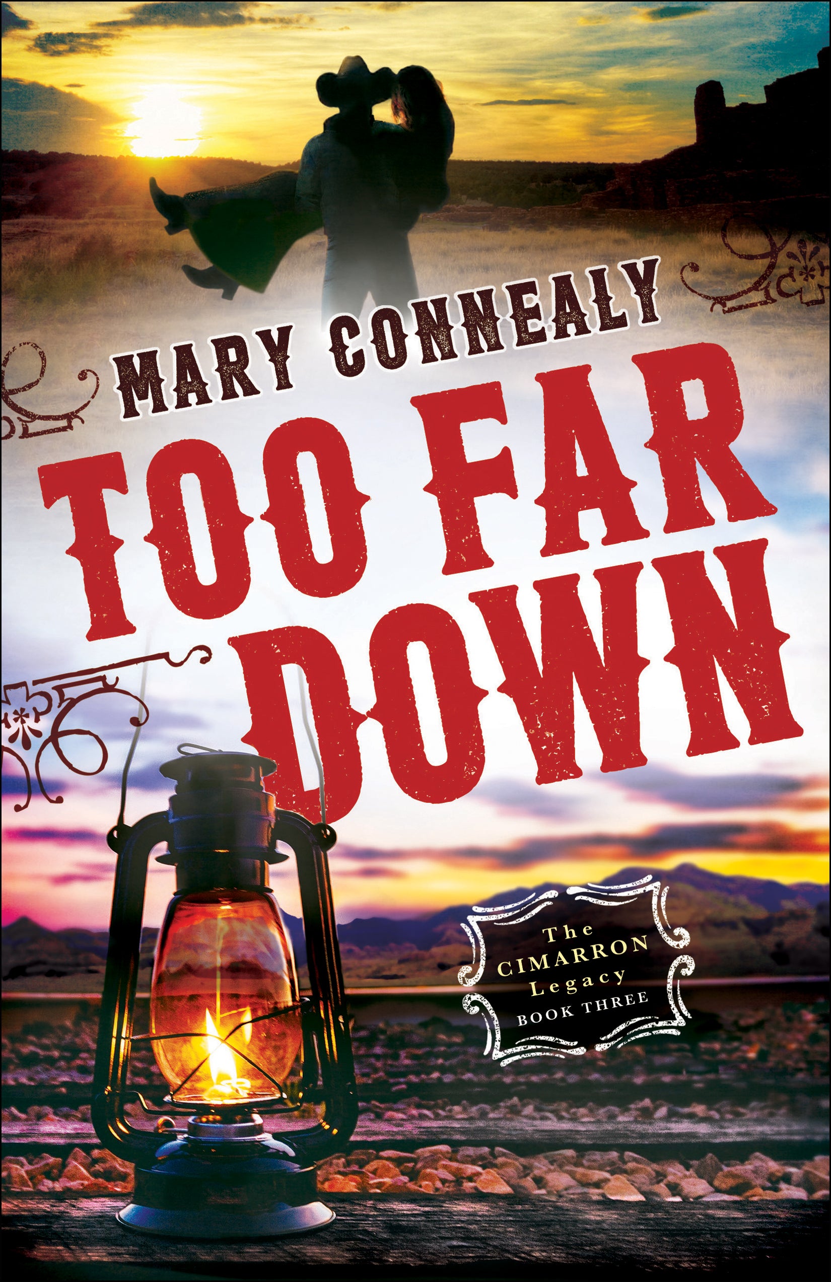 Too Far Down (#03 in The Cimarron Legacy Series)