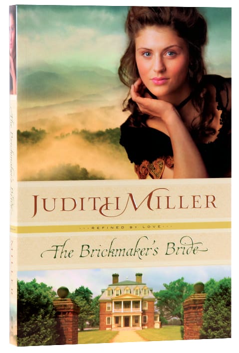 The Brickmaker's Bride (#01 in Refined By Love Series)