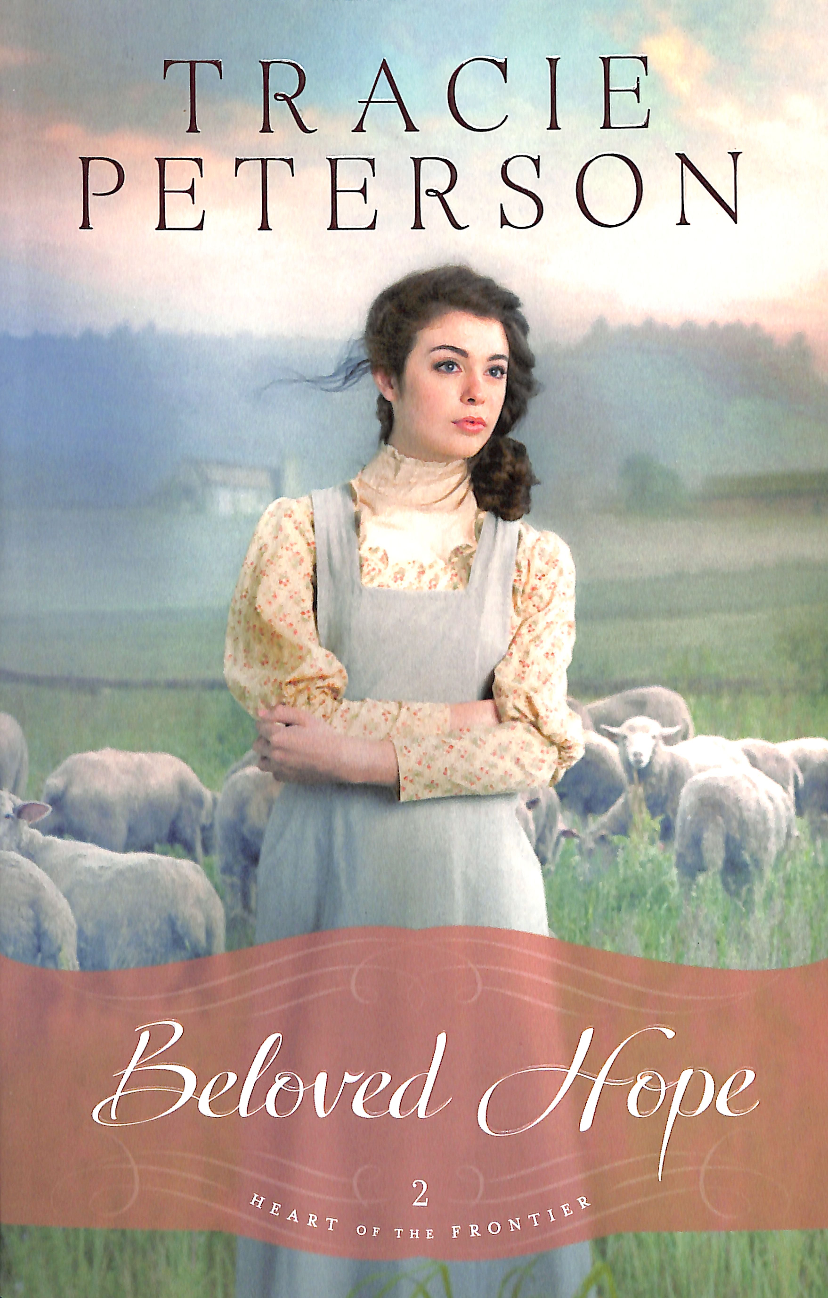 Beloved Hope (#02 in Heart Of The Frontier Series)