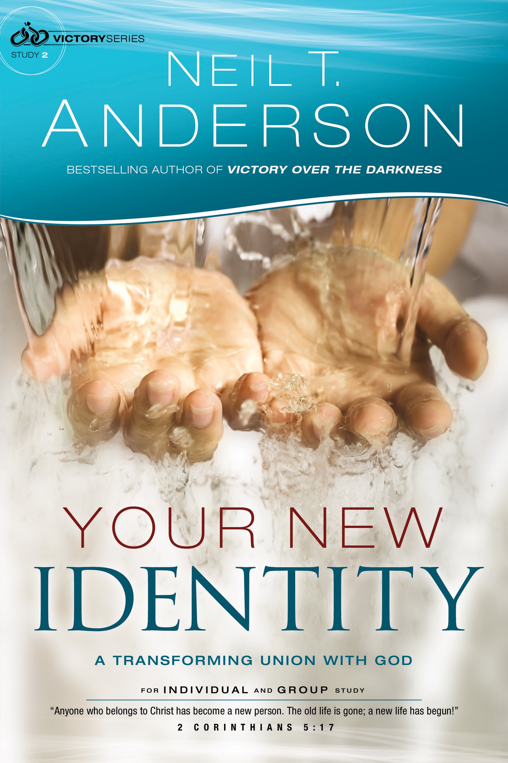 Your New Identity : A Transforming Union With God (Bible Study) (#02 in Victory Series)
