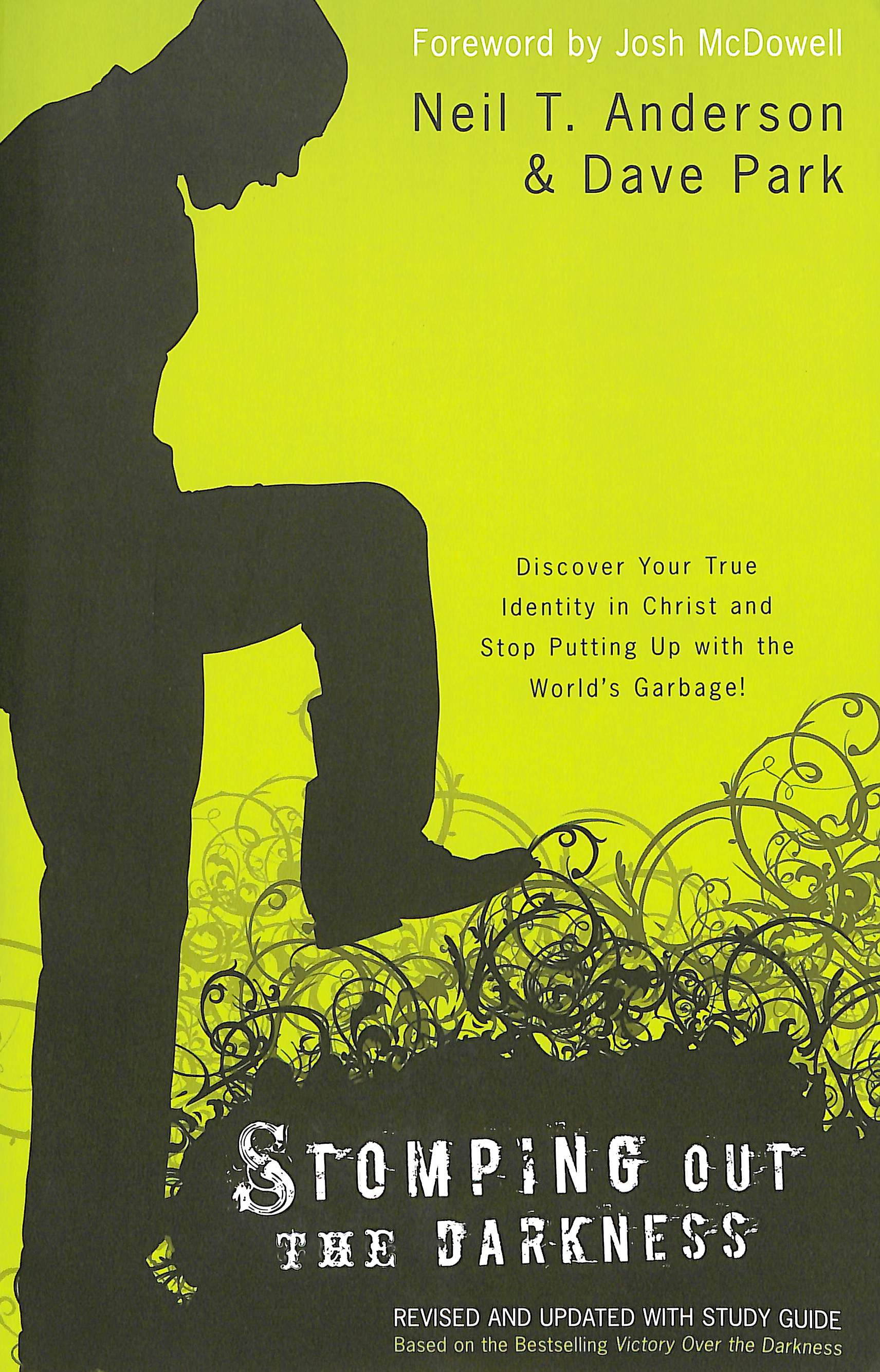 Stomping Out the Darkness: Discover Your True Identity in Christ and Stop Putting Up With the World's Garbage