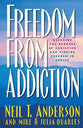 Freedom From Addiction: Breaking the Bondage of Addiction and Finding Freedom in Christ (Freedom In Christ Course)