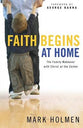 Faith Begins At Home: The Family Makeover With Christ At the Centre