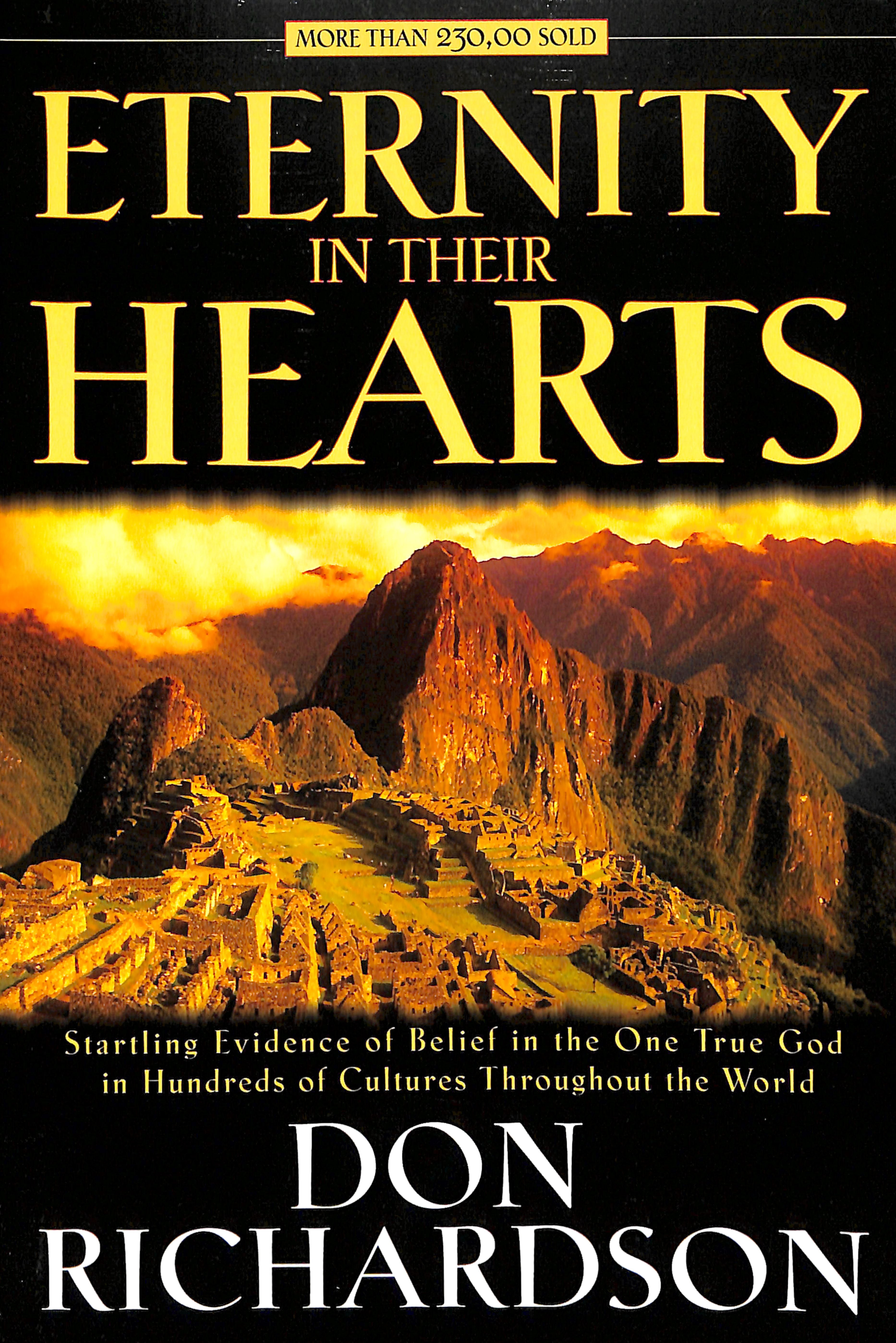 Eternity in Their Hearts: Evidence of Belief in One True God in Hundreds of World Cultures