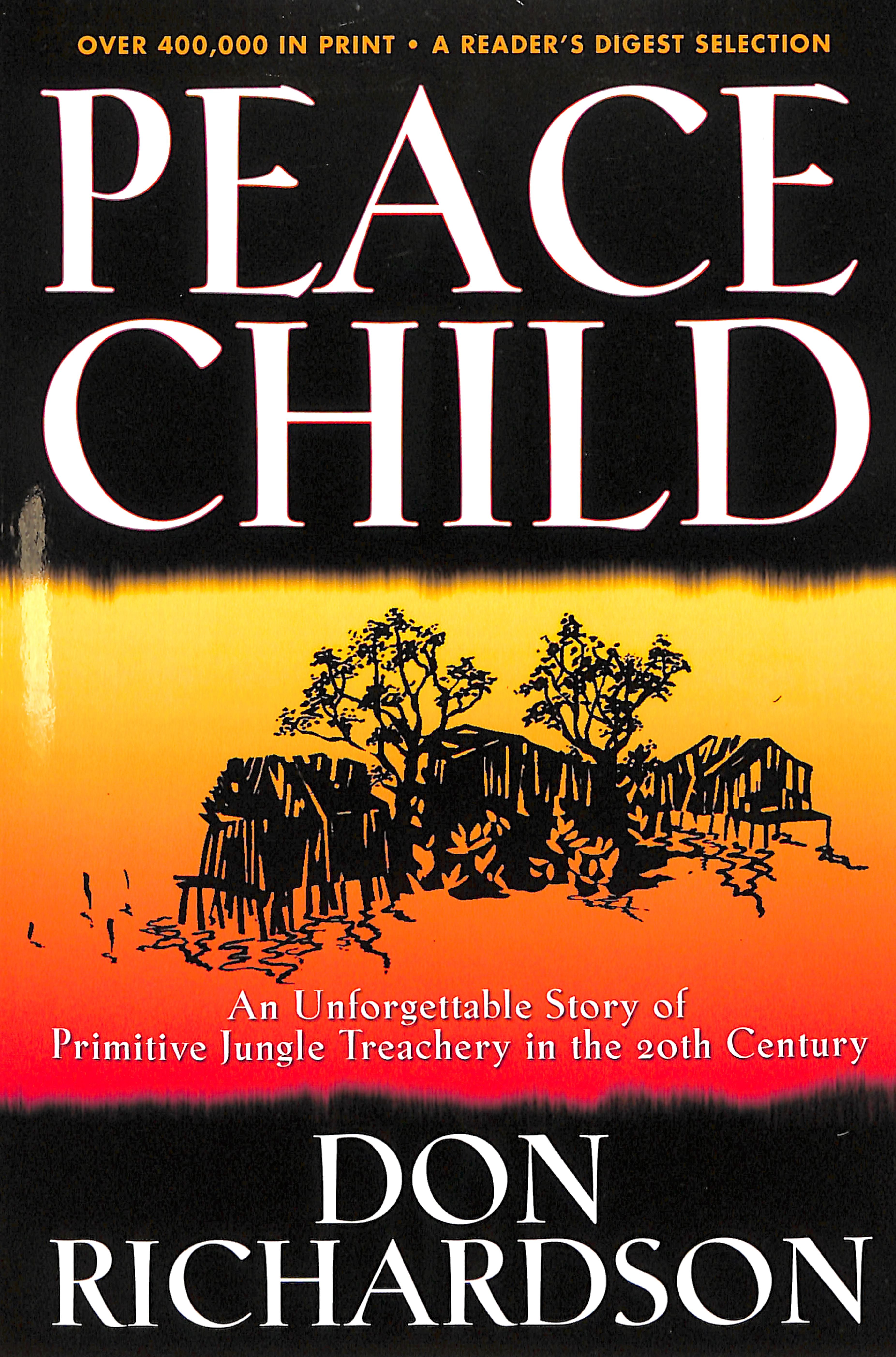 Peace Child: An Unforgettable Story of Primitive Jungle Treachery in the 20Th Century