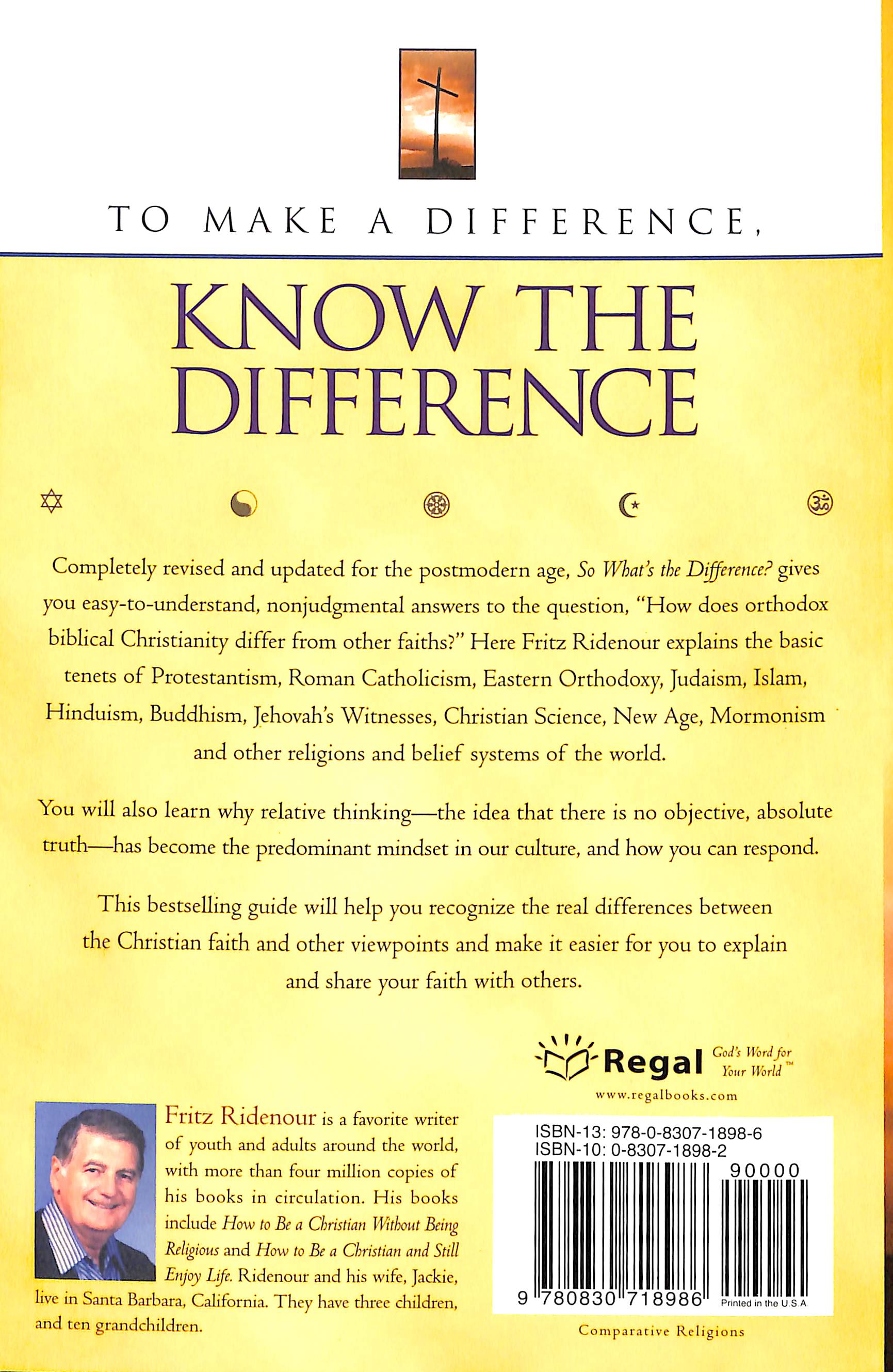 So What's the Difference?: A Look At 20 Worldviews, Faiths and Religions and How They Compare to Christianity (& Expanded)