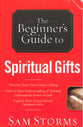 The Beginner's Guide to Spiritual Gifts