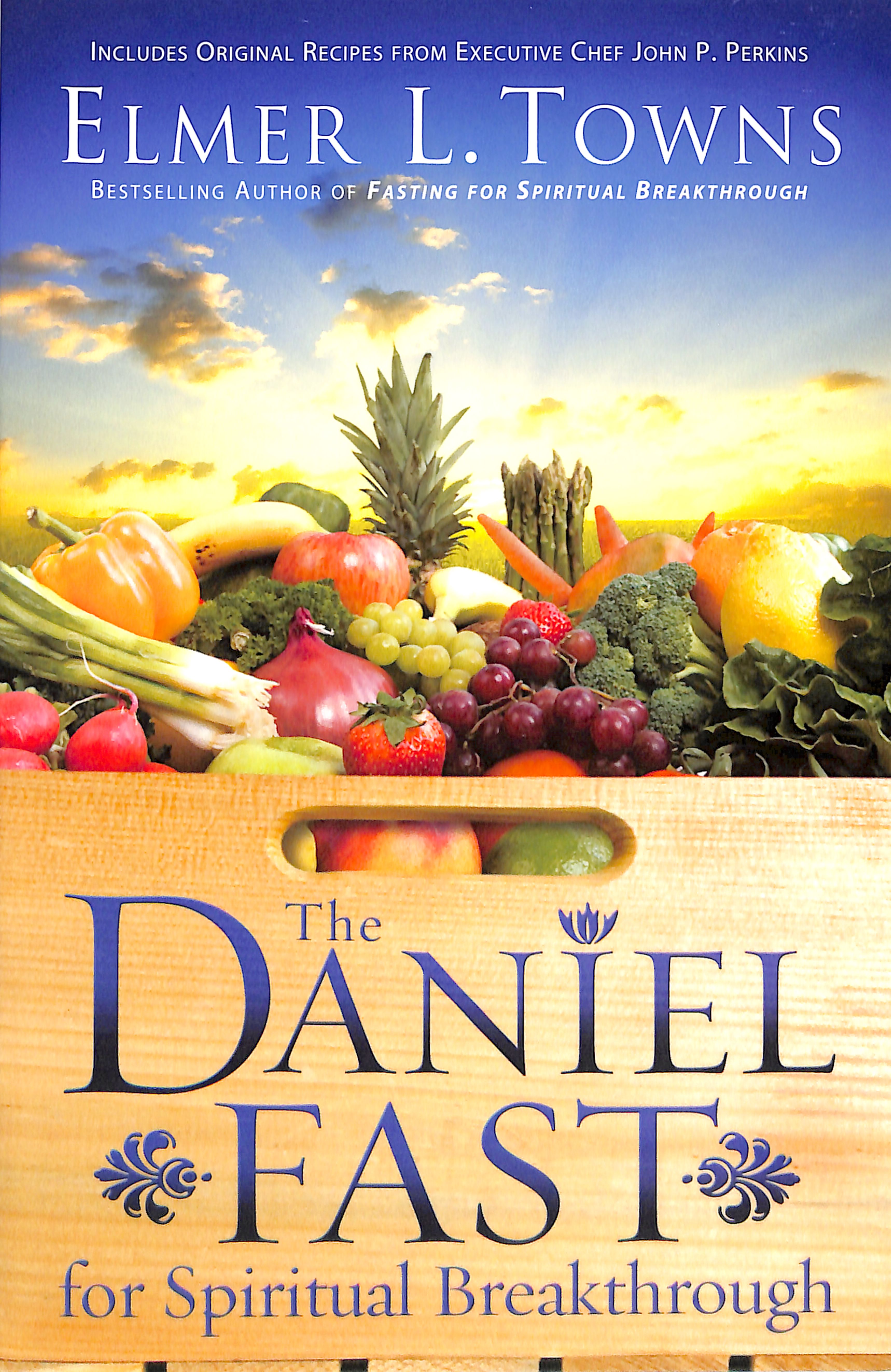The Daniel Fast For Spiritual Breakthrough