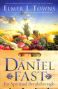 The Daniel Fast For Spiritual Breakthrough