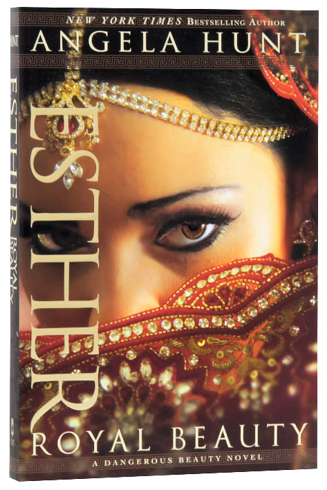 Esther: Royal Beauty (#01 in A Dangerous Beauty Novel Series)