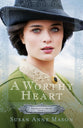 A Worthy Heart (#02 in Courage To Dream Series)
