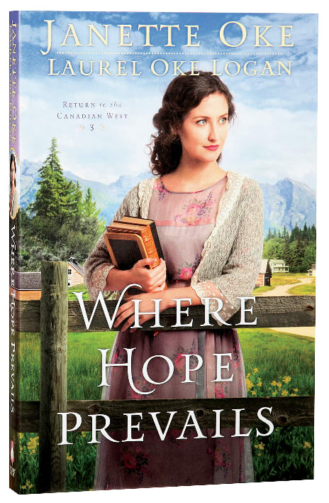 Where Hope Prevails (#03 in Return To The Canadian West Series)