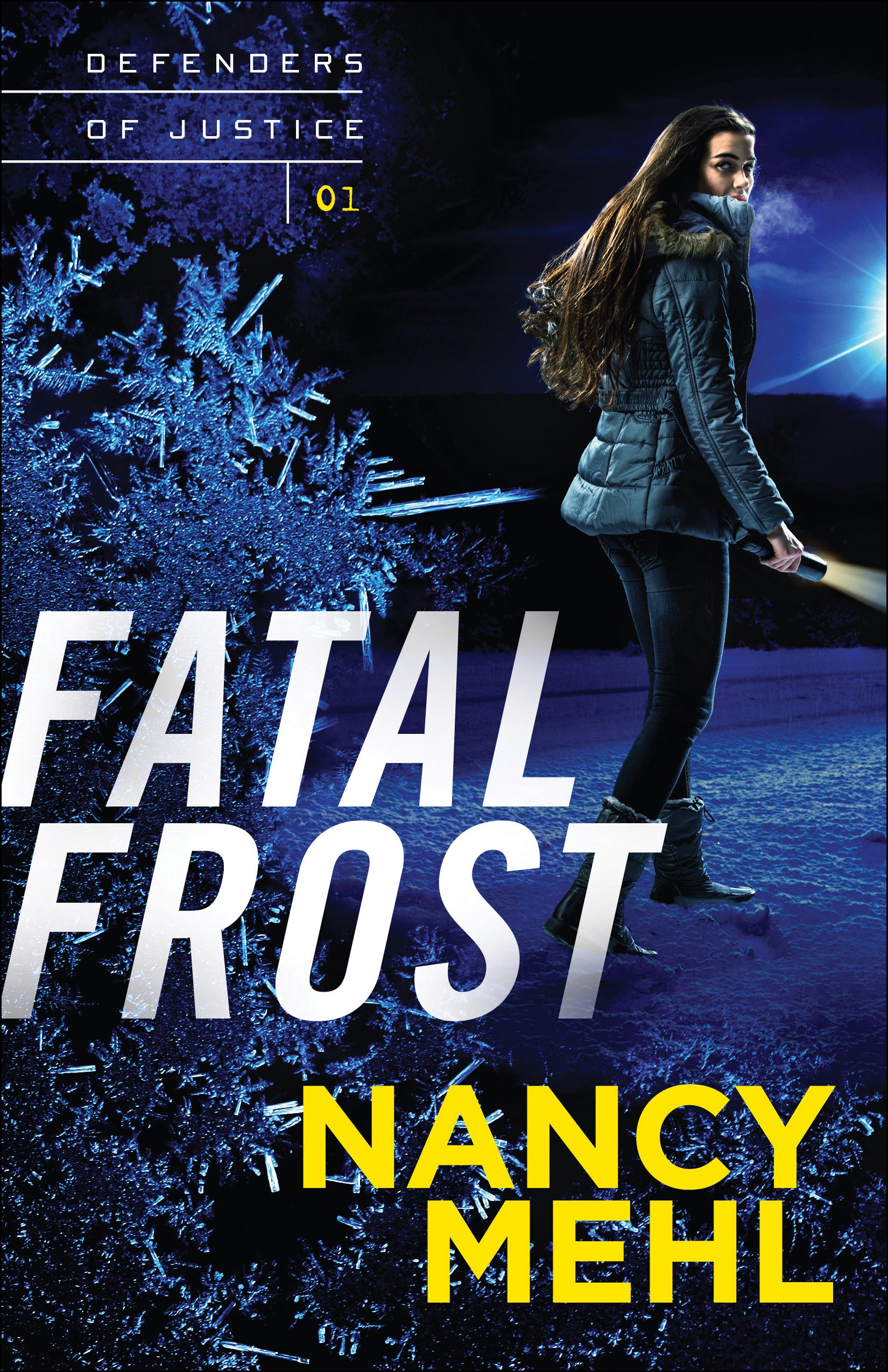 Fatal Frost (#01 in Defenders Of Justice Series)