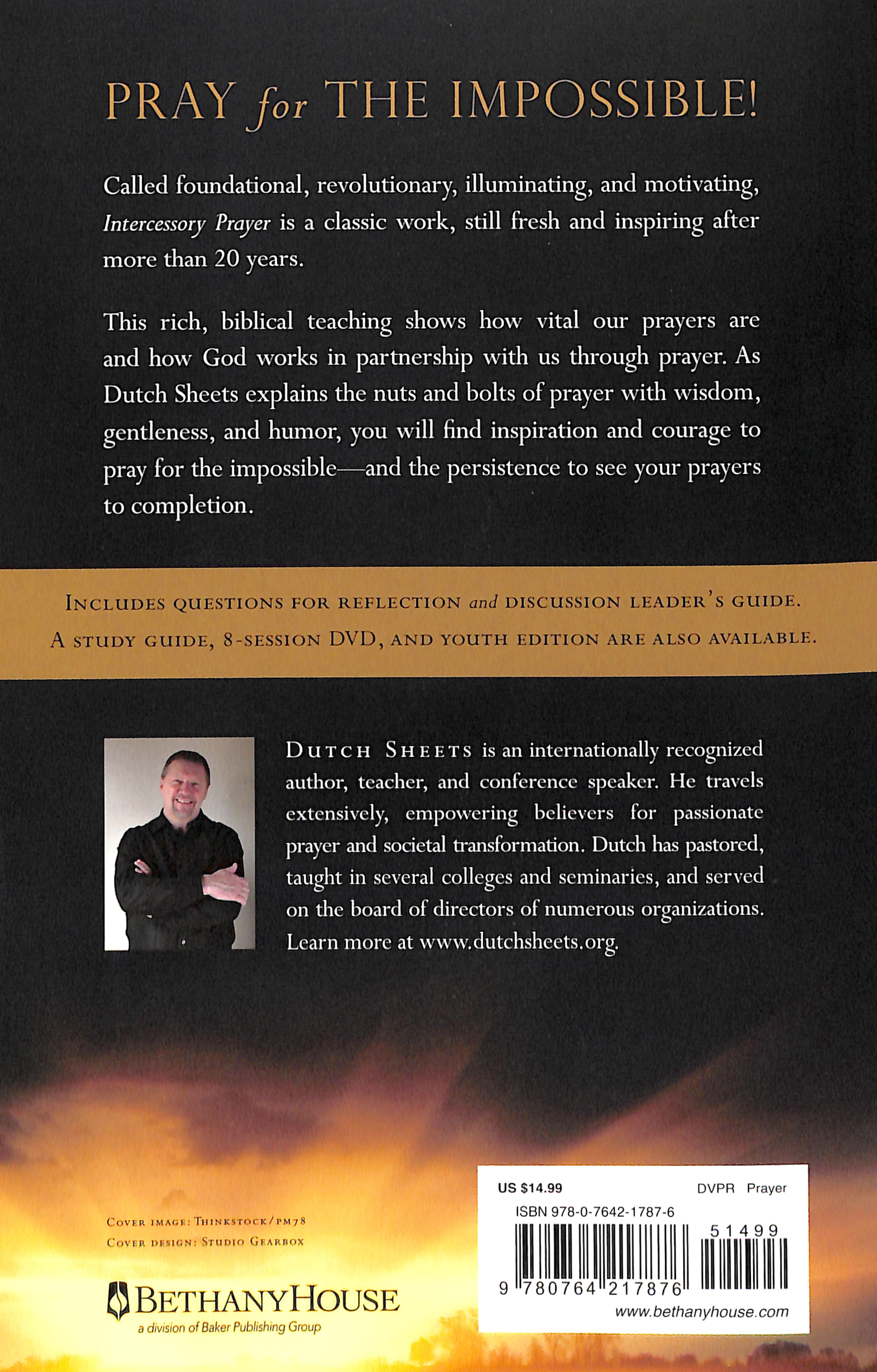 Intercessory Prayer: How God Can Use Your Prayers to Move Heaven and Earth (Repackaged Edition)