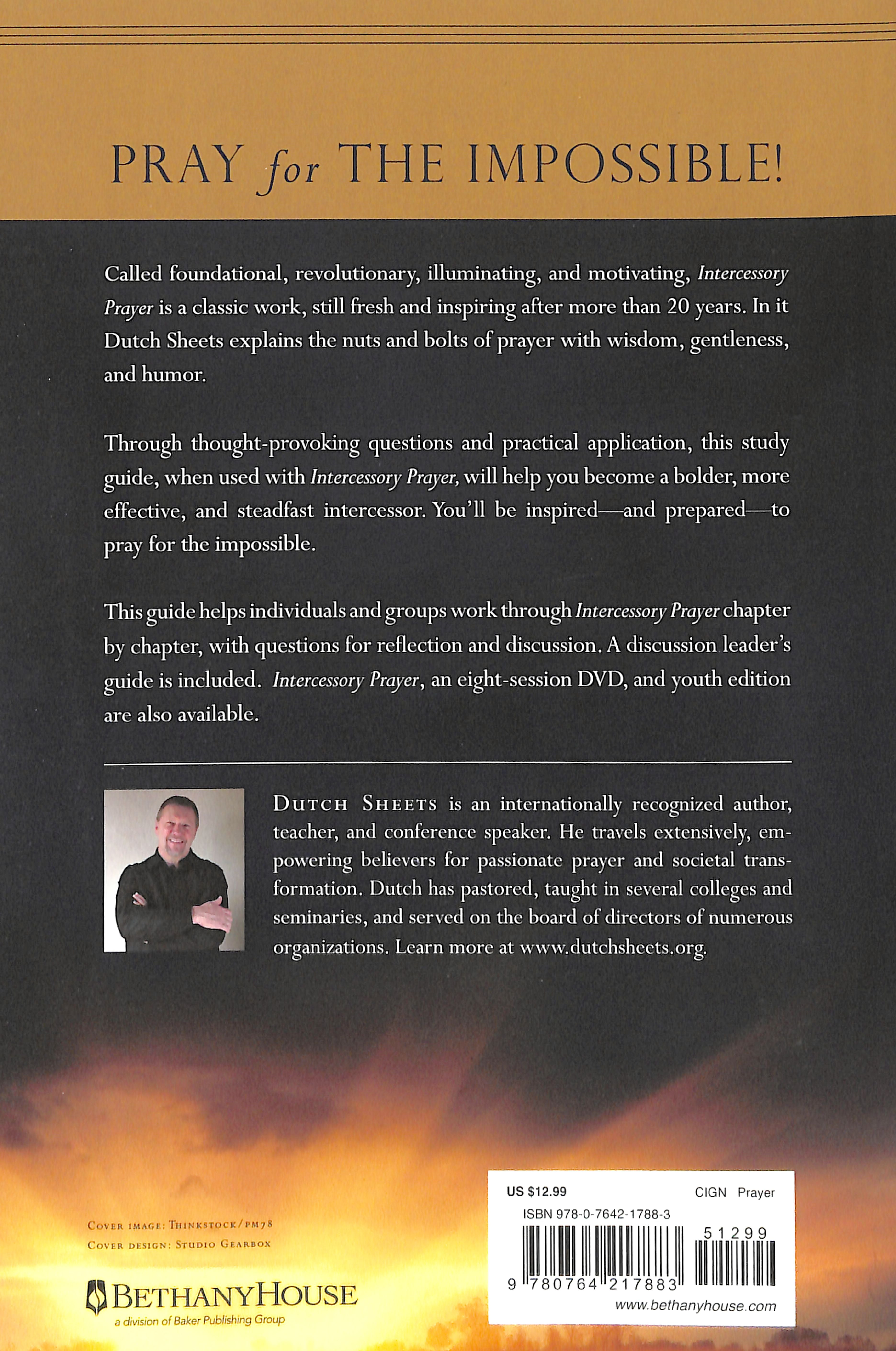 Intercessory Prayer (Study Guide): How God Can Use Your Prayers to Move Heaven and Earth