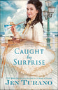 Caught By Surprise (#03 in Apart From The Crowd Series)