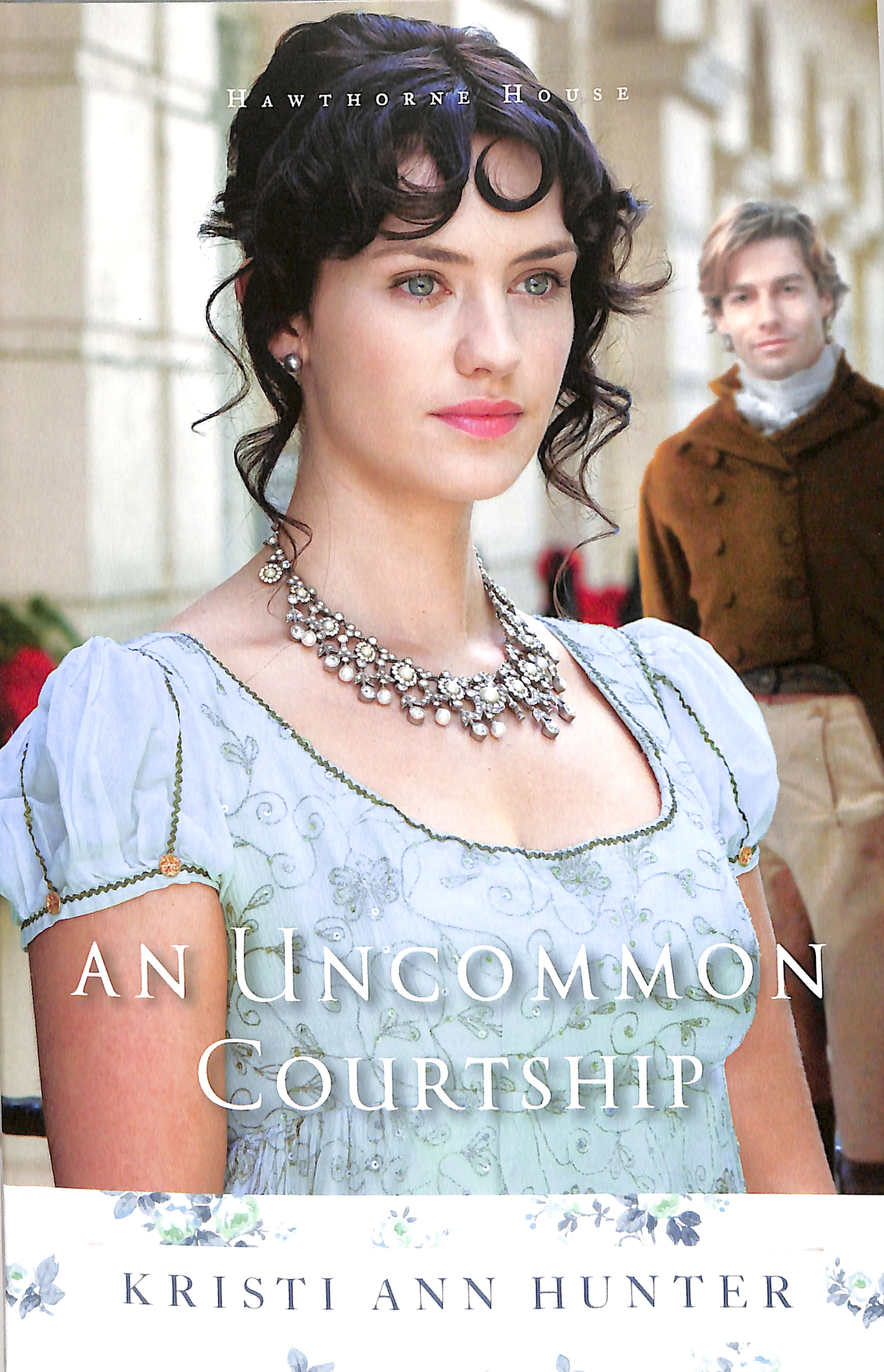 An Uncommon Courtship (#03 in Hawthorne House Series)