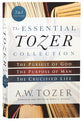 The Essential Tozer Collection: The Pursuit of God, The Purpose of Man, and The Crucified Life
