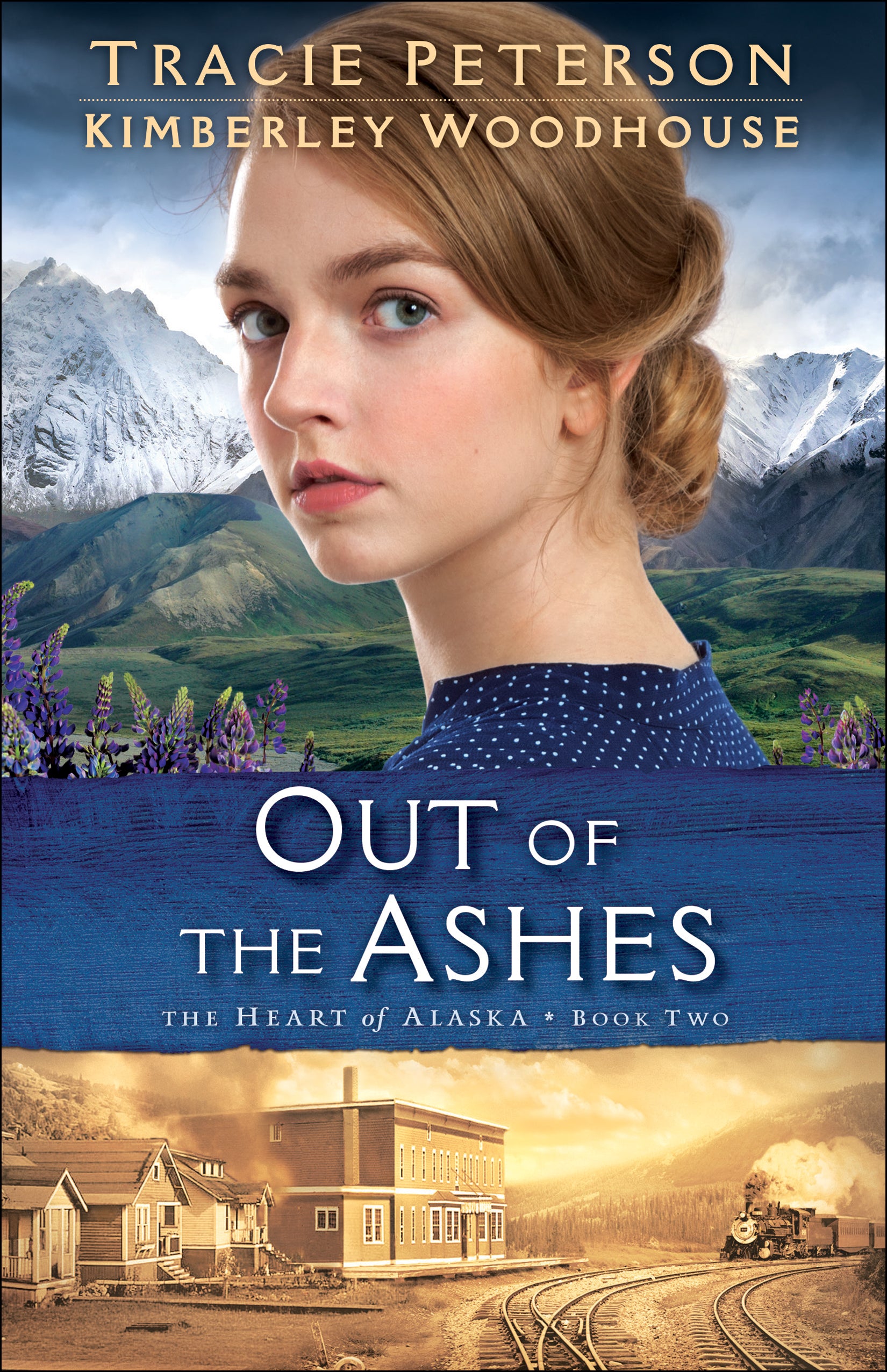 Out of the Ashes (#02 in The Heart Of Alaska Series)