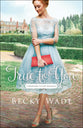 True to You (#01 in Bradford Sisters Romance Series)