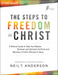 The Steps to Freedom in Christ: A Biblical Guide to Help You Resolve Personal and Spiritual Conflicts and Become a Fruitful Disciple of Jesus