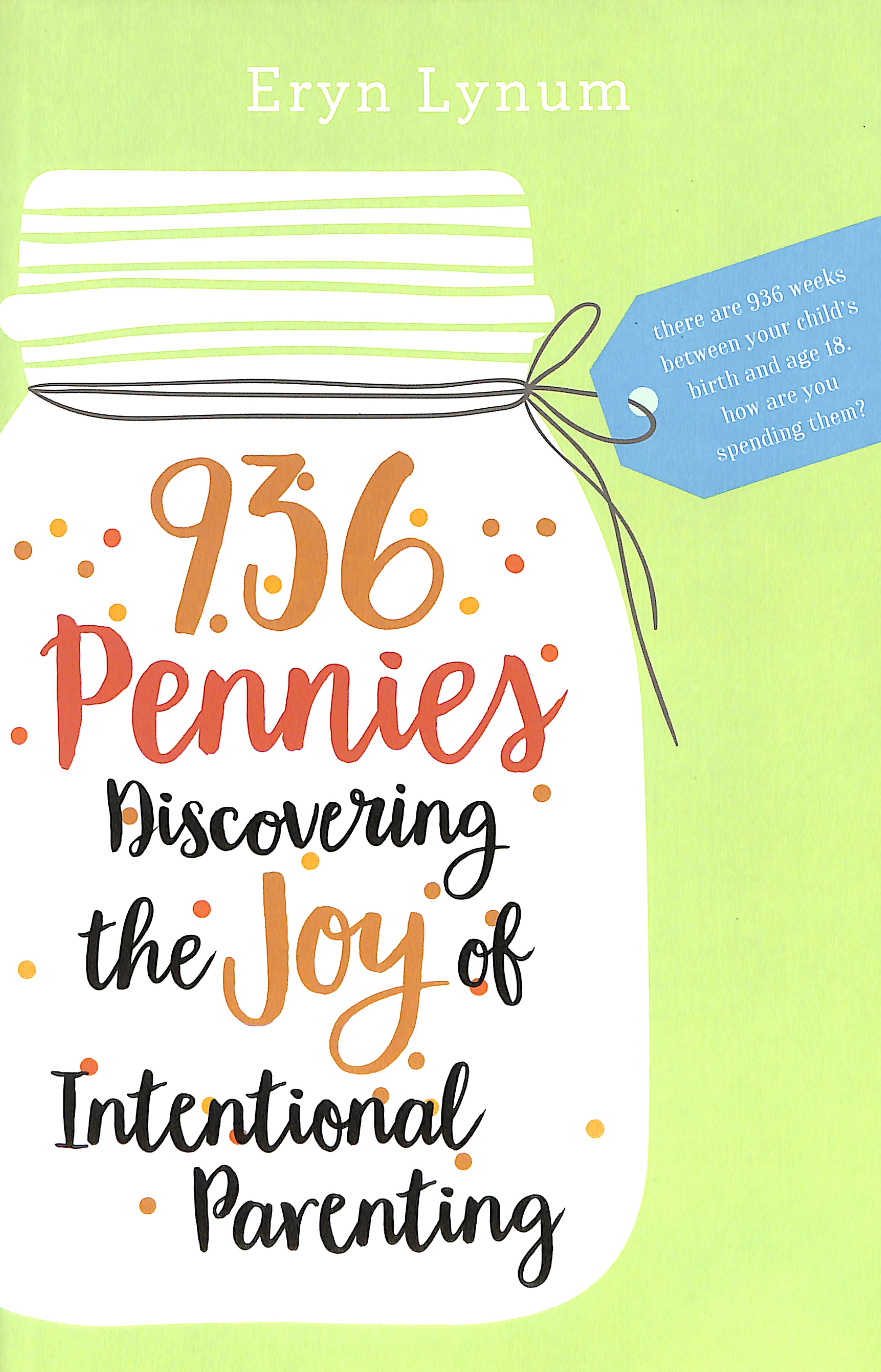 936 Pennies: Discovering the Joy of Intentional Parenting
