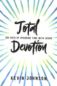 Total Devotion: 365 Days of Spending Time With Jesus
