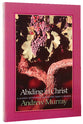 Abiding in Christ (Bethany Murray Classics Series)