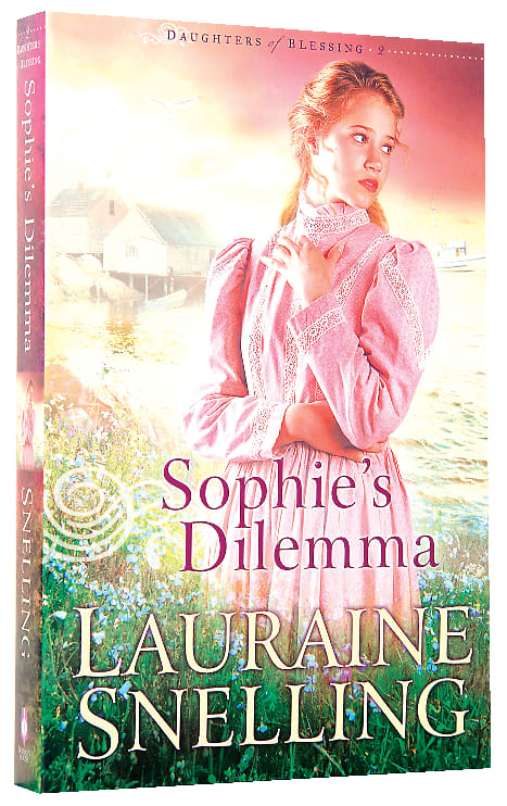 Sophie's Dilemma (#02 in Daughters Of Blessing Series)