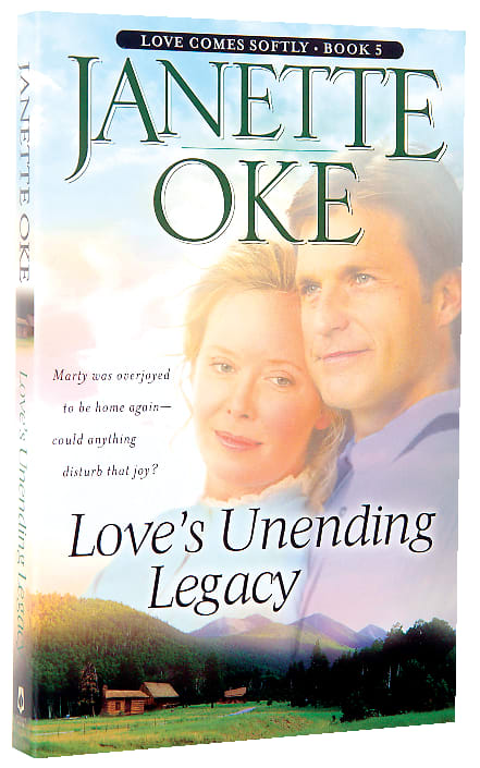 Love's Unending Legacy (#05 in Love Comes Softly Series)