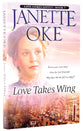 Love Takes Wing (#07 in Love Comes Softly Series)