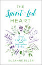 The Spirit-Led Heart: Living a Life of Love and Faith Without Borders