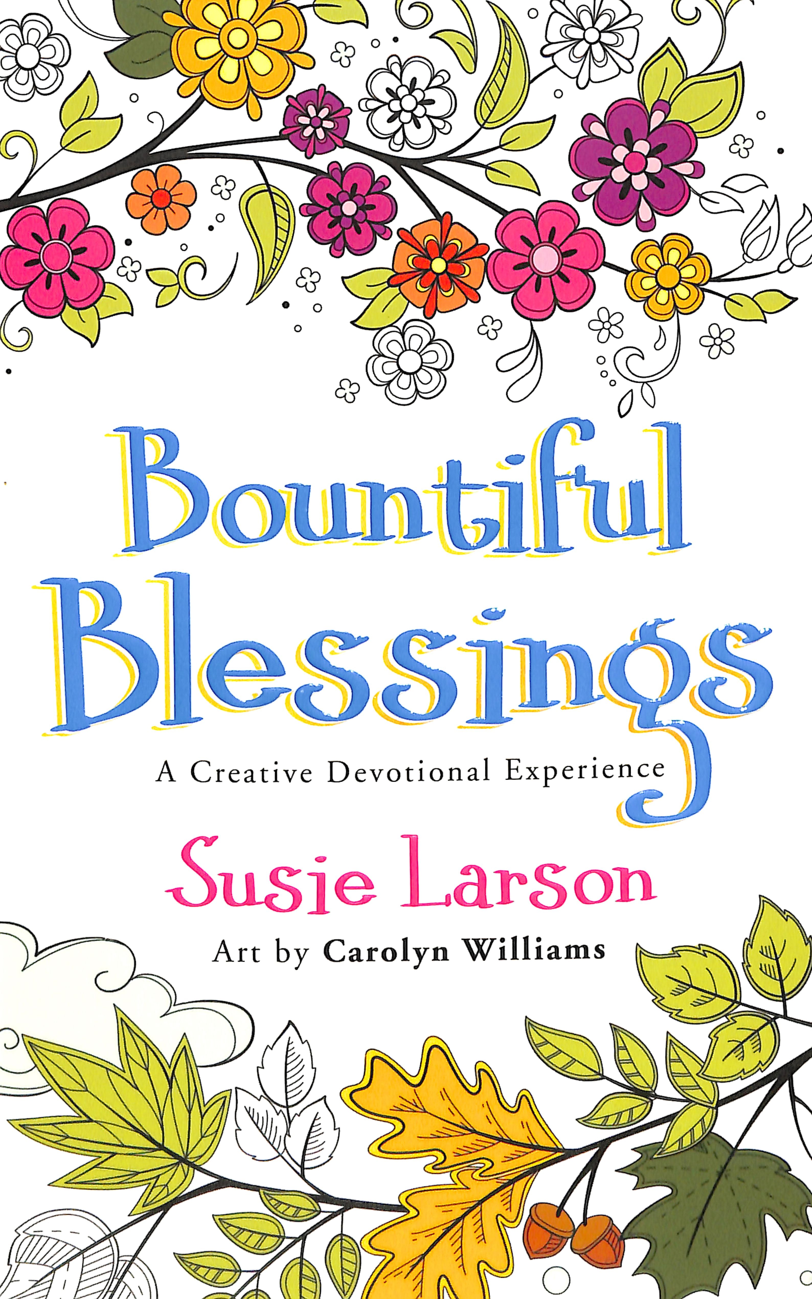 Bountiful Blessings - a Creative Devotional Experience (Adult Coloring Books Series)