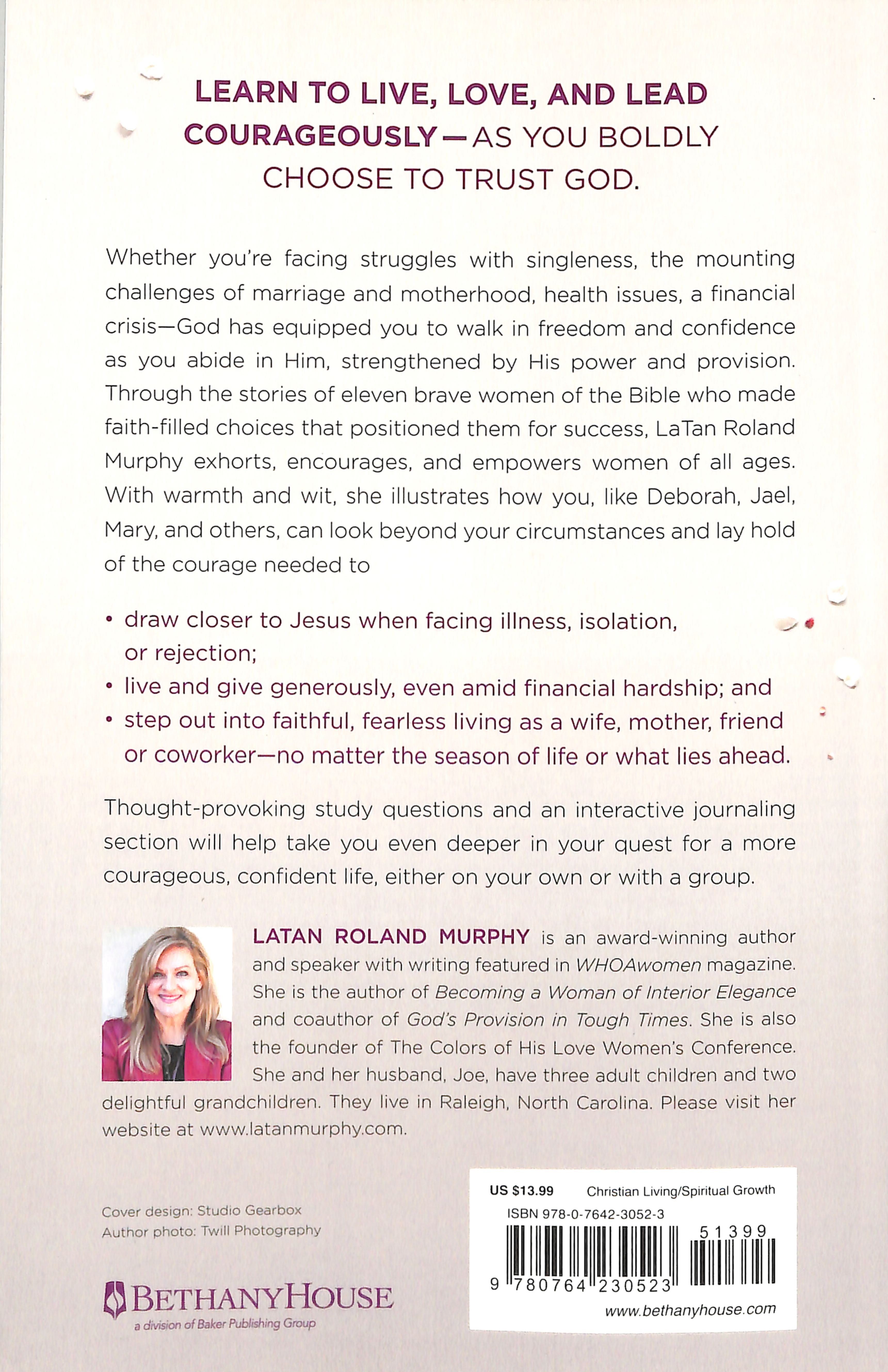 Courageous Women of the Bible: Leaving Behind Fear and Insecurity For a Life of Confidence and Freedom
