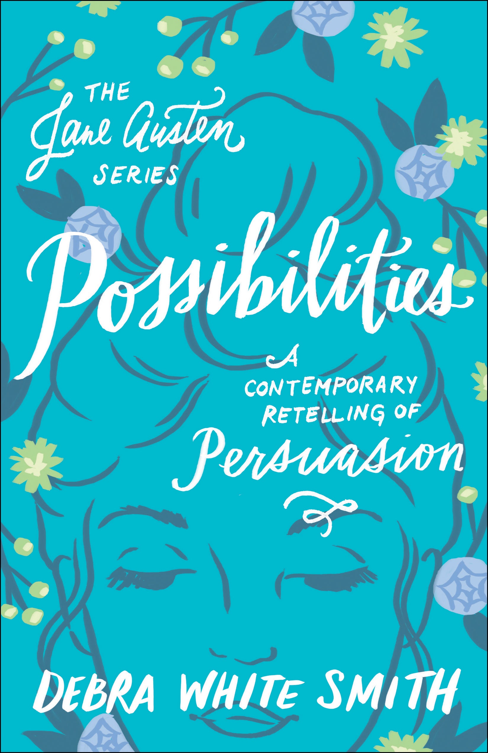 Possibilities - Persuasion, a Contemporary Retelling (Jane Austen Series)