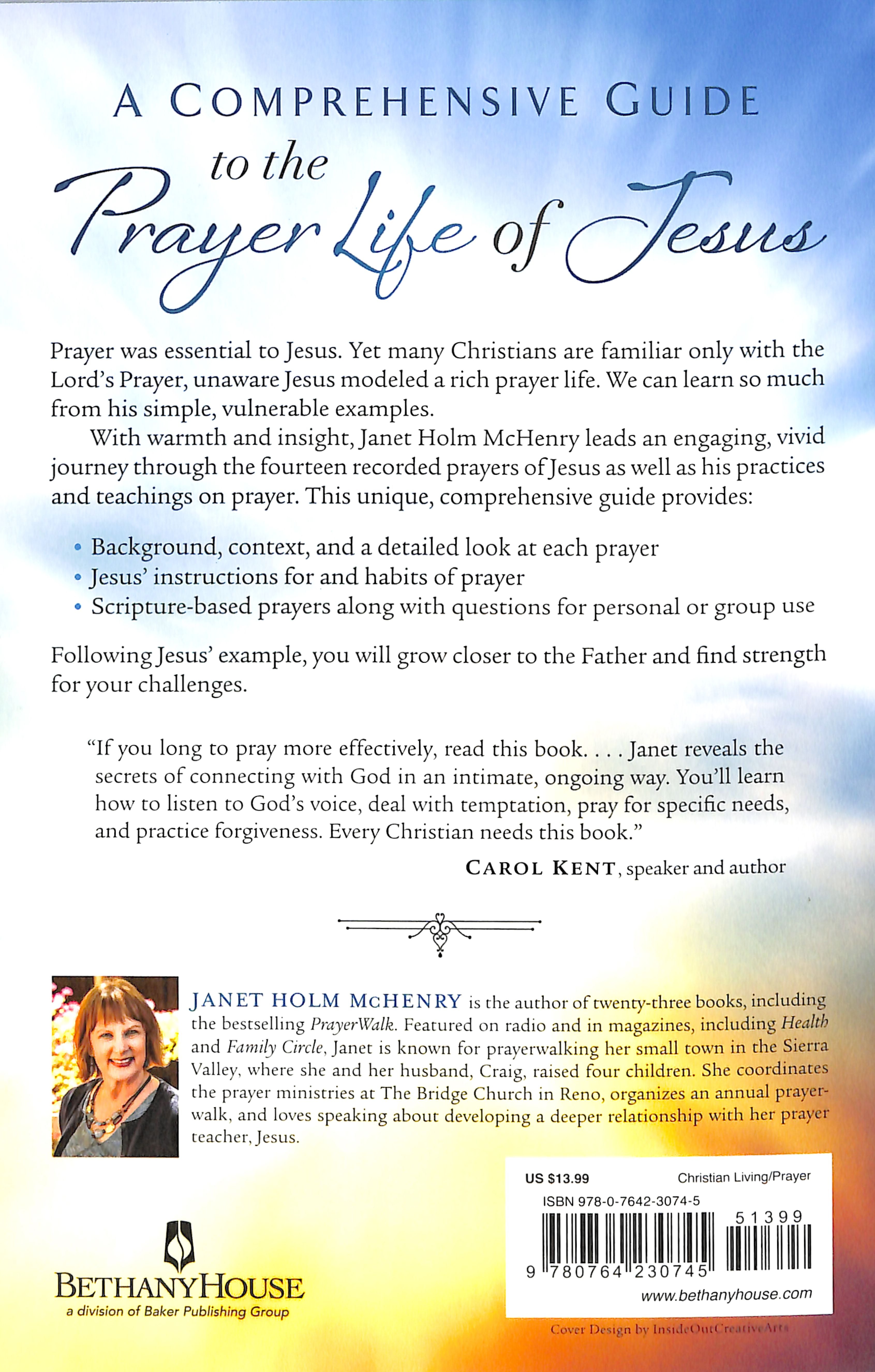 The Complete Guide to the Prayers of Jesus: What Jesus Prayed and How It Can Change Your Life Today
