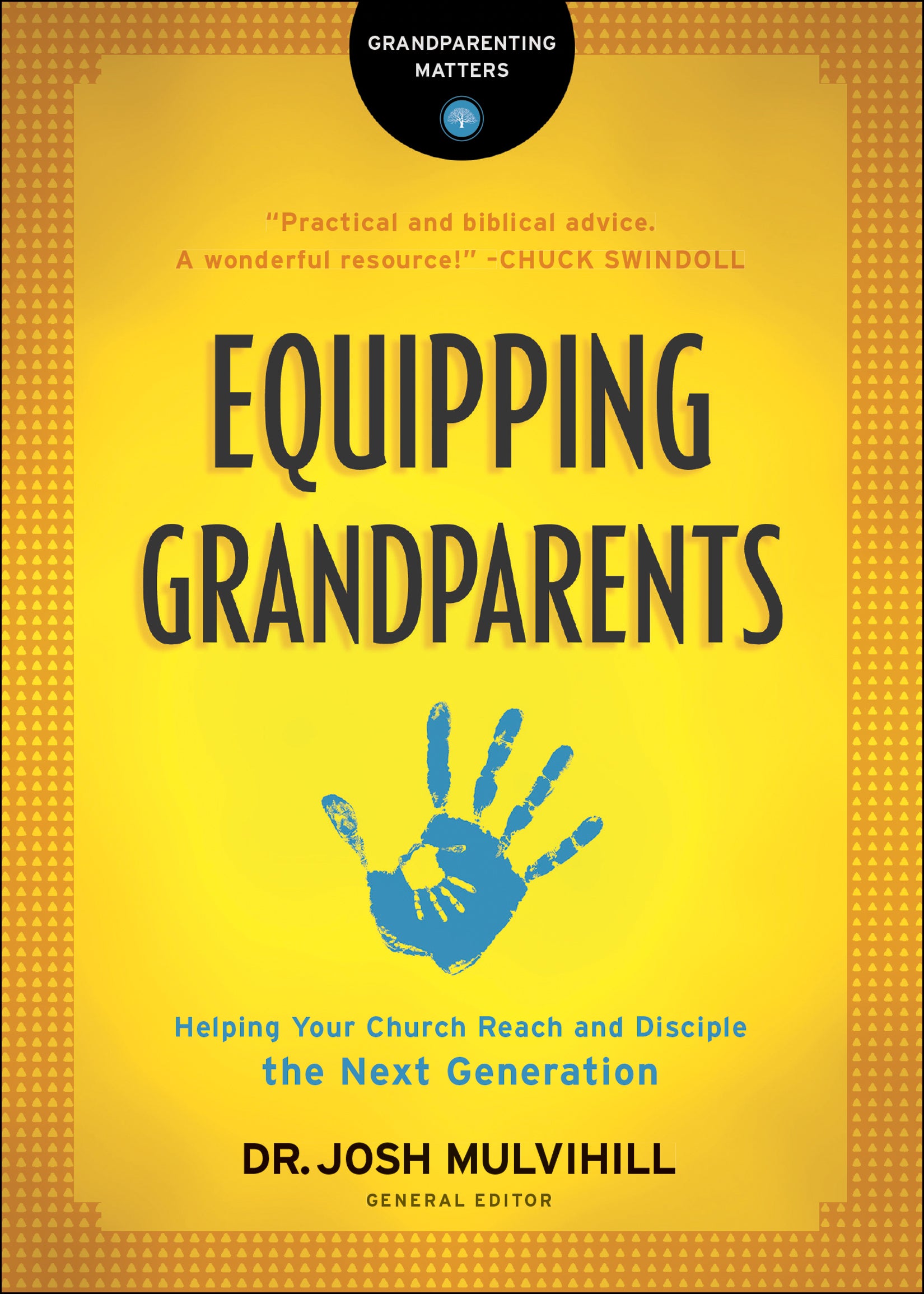 Equipping Grandparents: Helping Your Church Reach and Disciple the Next Generation