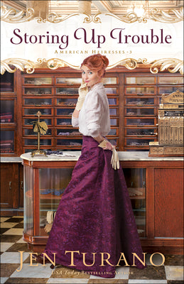 Storing Up Trouble (#03 in American Heiresses Series)