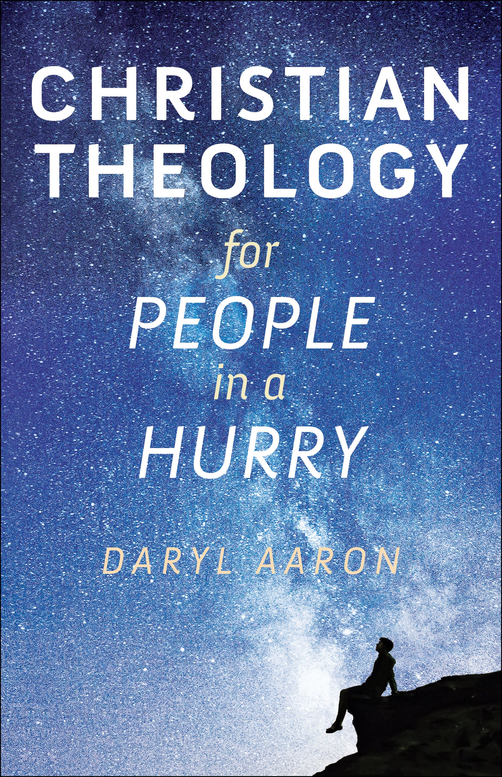 Christian Theology For People in a Hurry