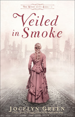 Veiled in Smoke (#01 in The Windy City Saga Series)