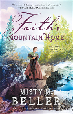 Faith's Mountain Home (#03 in Hearts Of Montana Series)