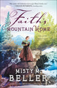Faith's Mountain Home (#03 in Hearts Of Montana Series)