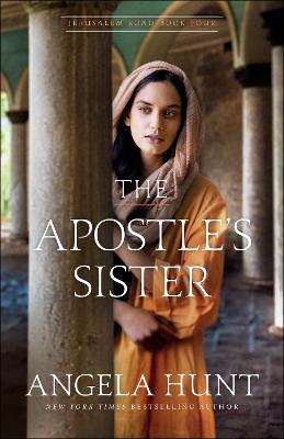 The Apostle's Sister (#04 in Jerusalem Road Series)