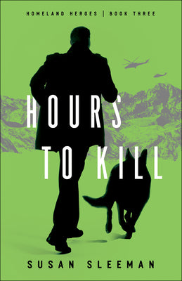 Hours to Kill (#03 in Homeland Heroes Series)