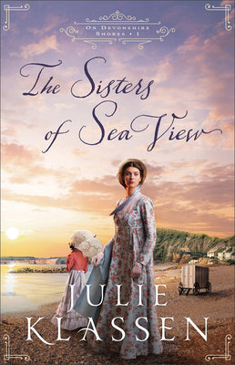 The Sisters of Sea View (#01 in On Devonshire Shores Series)