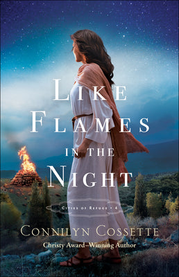 Like Flames in the Night (#04 in Cities Of Refuge Series)